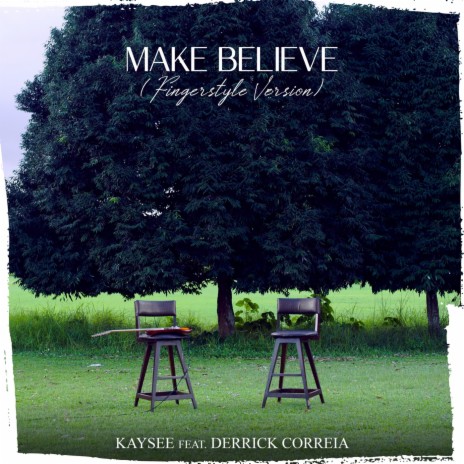 Make Believe (Fingerstyle Version) [feat. Derrick Correia] | Boomplay Music