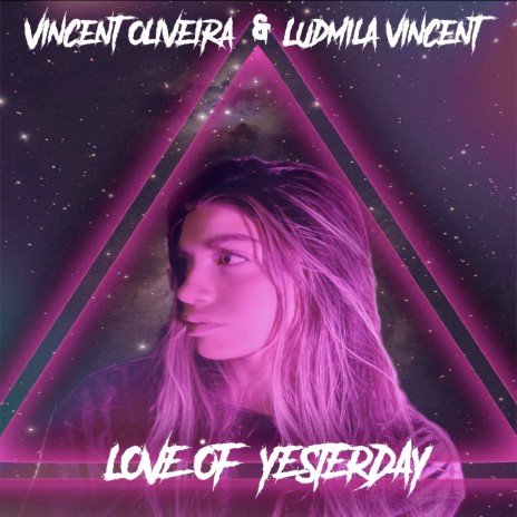 Love of Yesterday ft. Ludmila Vincent