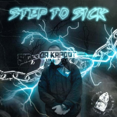 STEP TO SICK | Boomplay Music