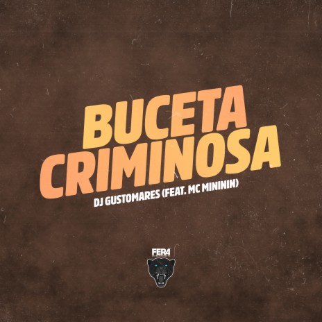 Buceta Criminosa ft. Mc Mininin | Boomplay Music