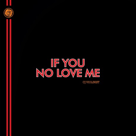 If You No Love Me | Boomplay Music