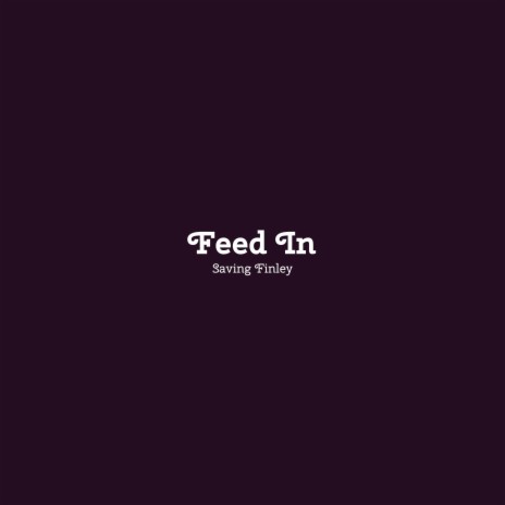 Feed In | Boomplay Music