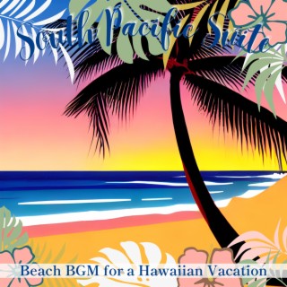 Beach BGM for a Hawaiian Vacation