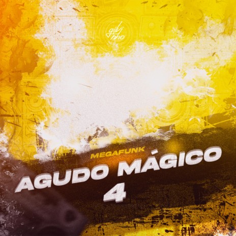 MEGA FUNK AGUDO MÁGICO 4 | Boomplay Music