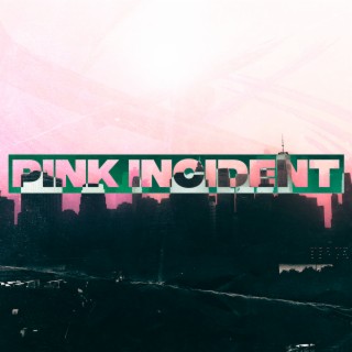 Pink Incident