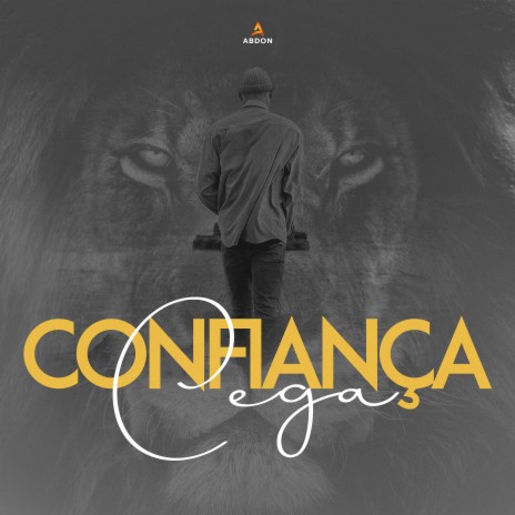 Confiança Cega | Boomplay Music