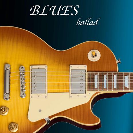 BLUES ballad (backing track) in A7 | Boomplay Music