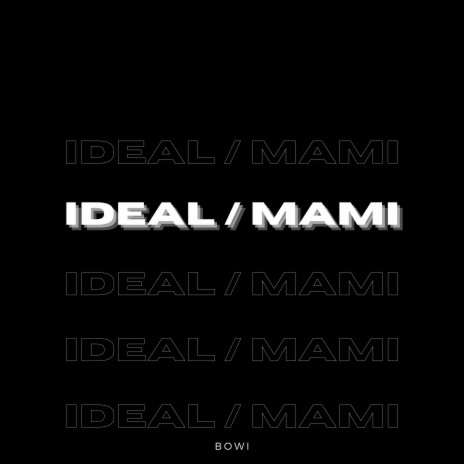 IDEAL / MAMI | Boomplay Music