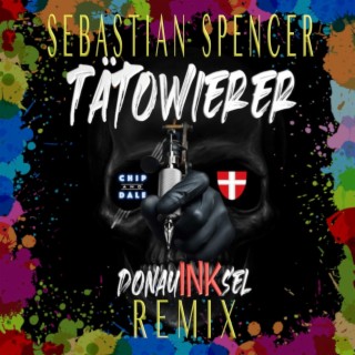 Tätowierer (Sebastian Spencer Remix Radio Edit)