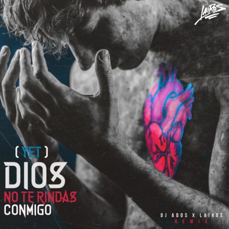 Dios no te rindas conmigo (Dj ados music Remix) ft. Dj ados music | Boomplay Music
