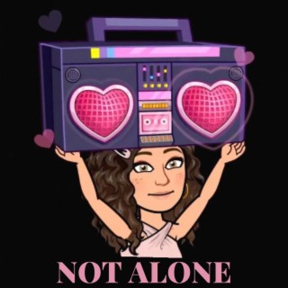 Not Alone ft. DJ Tev lyrics | Boomplay Music