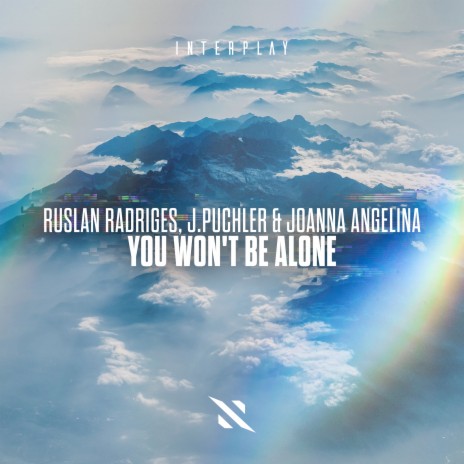 You Won't Be Alone ft. J.Puchler & Joanna Angelina | Boomplay Music