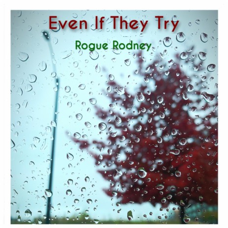 Even If They Try | Boomplay Music