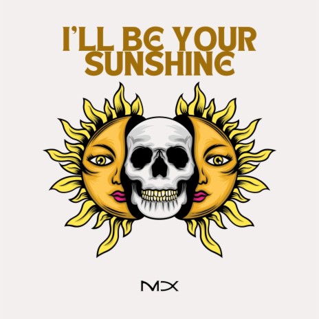 I'll Be Your Sunshine | Boomplay Music