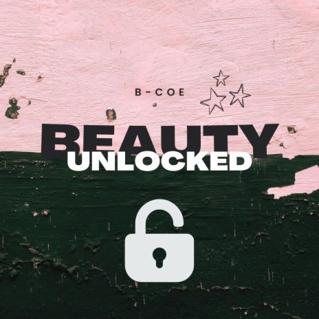 Beauty Unlocked | Boomplay Music