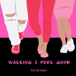 walking Feel Good