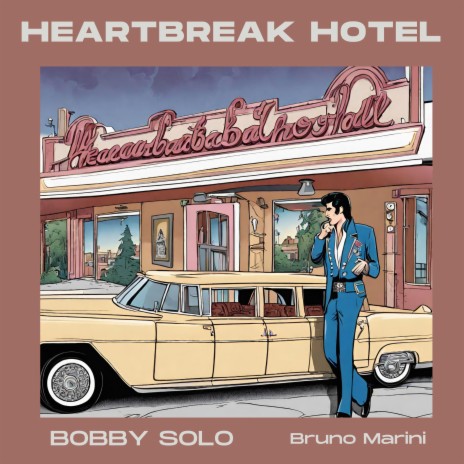 Heartbreak Hotel ft. Bruno Marini | Boomplay Music