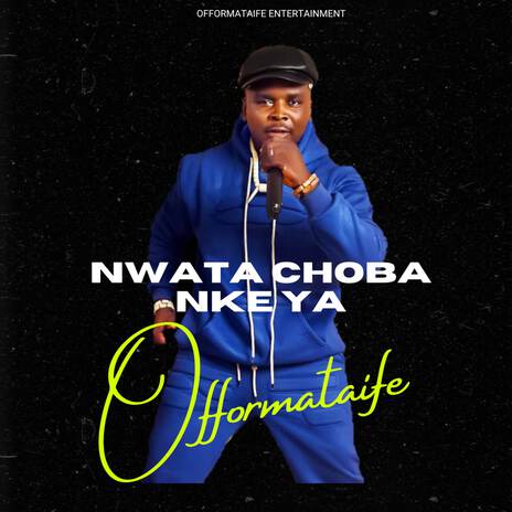 Nwata Choba Nke Ya | Boomplay Music