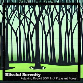 Relaxing Resort BGM In A Pleasant Forest