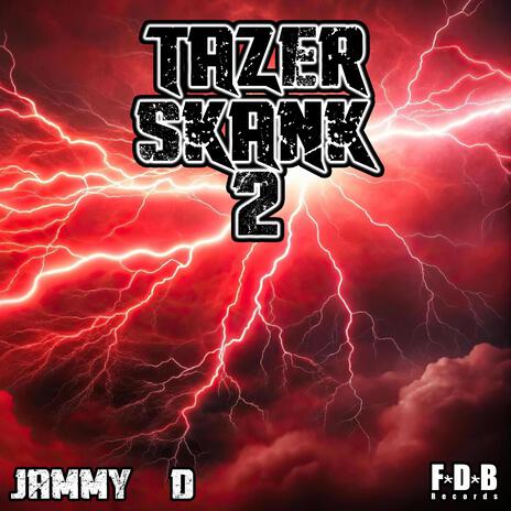 Jammy D vs Krissi B - Tazer Skank 2 (Rmx) | Boomplay Music