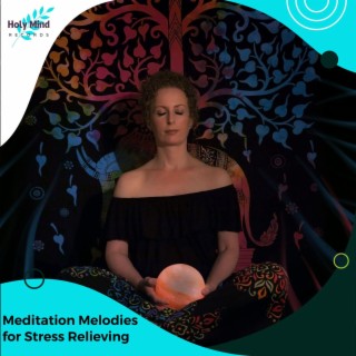 Meditation Melodies for Stress Relieving