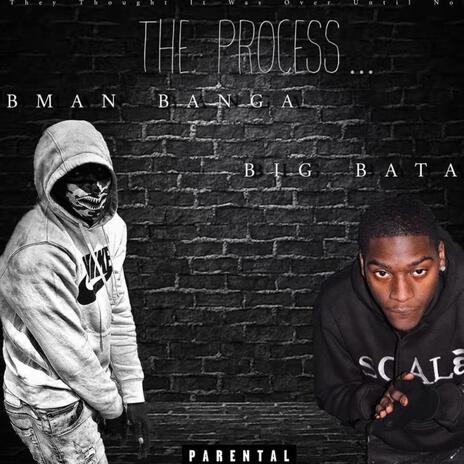 The process ft. Big Bata | Boomplay Music