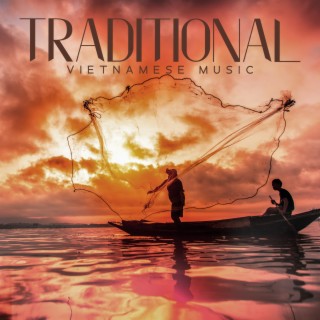 Traditional Vietnamese Music: Deep Meditation and Relaxation