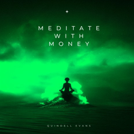 Meditate with Money | Boomplay Music