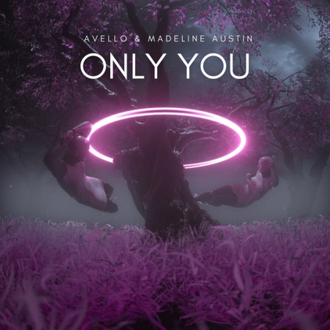 Only You ft. Madeline Austin | Boomplay Music