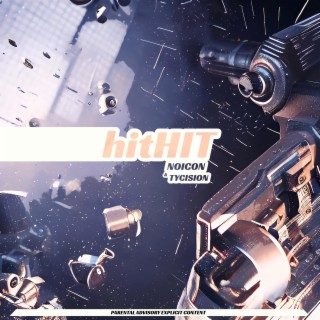 hitHIT ft. TyCision lyrics | Boomplay Music