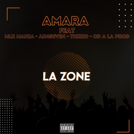 La Zone ft. MLK Mania, Thiird, AK4SEVEN & CD à la Prod | Boomplay Music