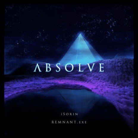 Absolve ft. iSorin | Boomplay Music