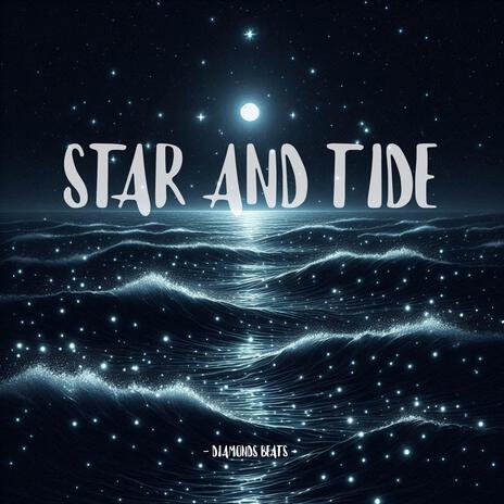 Star and Tide | Boomplay Music