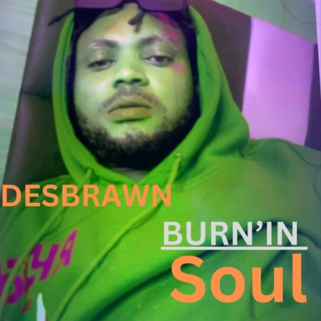 Burn'in Soul | Boomplay Music
