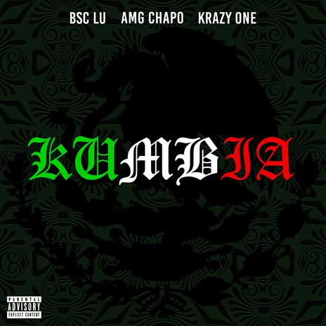 Kumbia ft. AMG Chapo & Krazy One | Boomplay Music