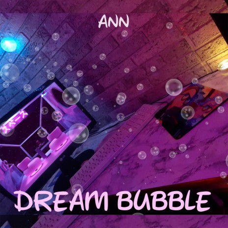 Dream Bubble