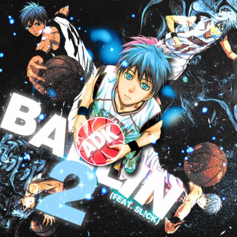 Tetsuya Kuroko (Ballin 2) ft. SL!CK | Boomplay Music