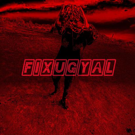 FixuGyal ft. Fourty | Boomplay Music