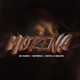 Morena) ft. Mizteriuz & Anton (La Melodia) lyrics | Boomplay Music