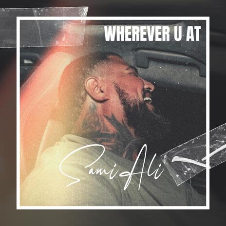 Wherever U At | Boomplay Music