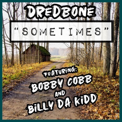 Sometimes ft. Bobby Cobb & Billy Da Kidd | Boomplay Music