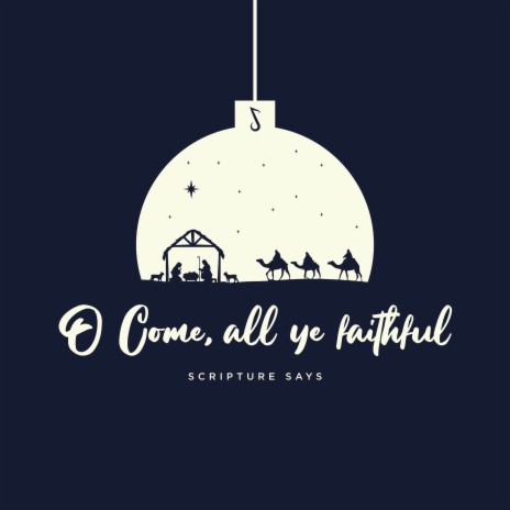 O Come, All Ye Faithful | Boomplay Music