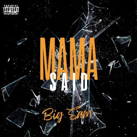 Mama Said | Boomplay Music