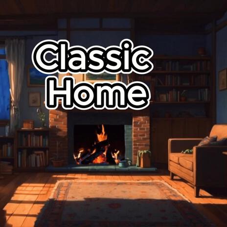 Classic Home | Boomplay Music