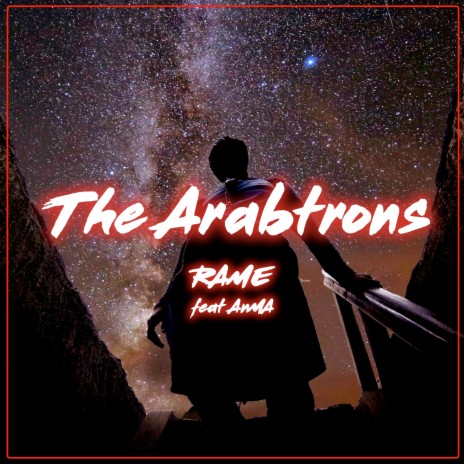 The Arabtrons (AnMA Mix) ft. AnMA