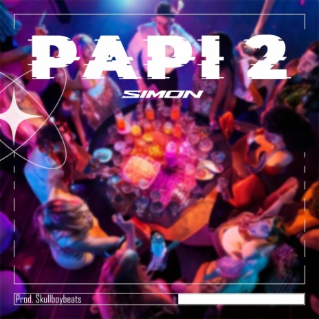 PAPI 2 | Boomplay Music