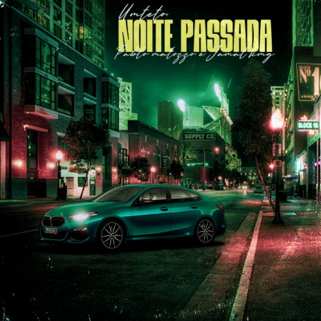 Noite Passada ft. Umteto & Jamal KMG | Boomplay Music