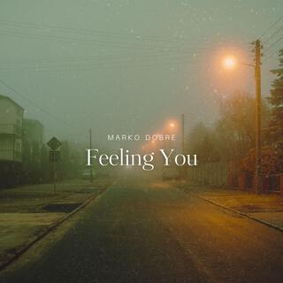 Feeling You