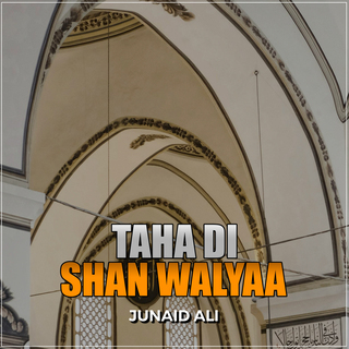 Taha Di Shan Walyaa