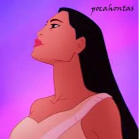 Pocahontas | Boomplay Music